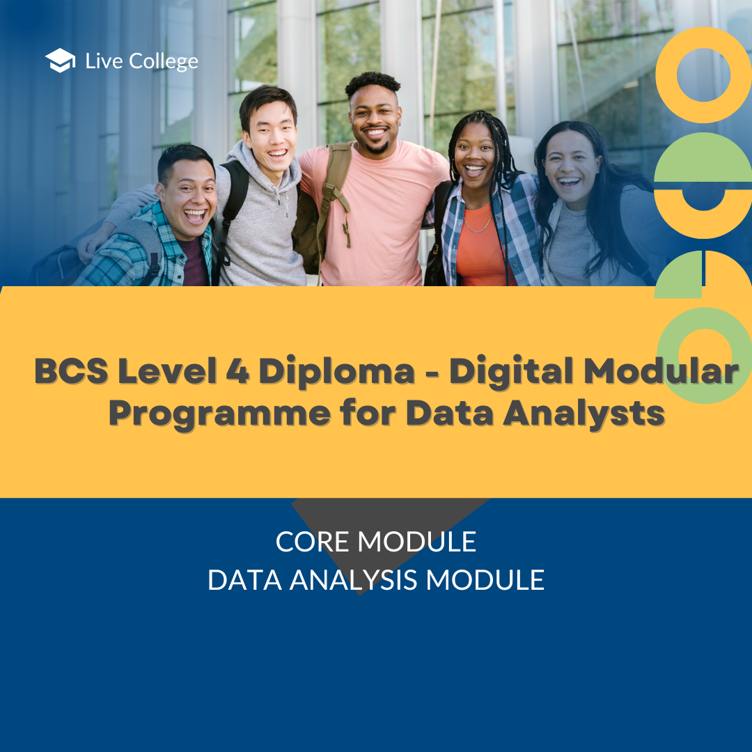 LiveCollege Course Image BCS Level 4 Diploma - Digital Modular Programme for Data Analysts Batch 2